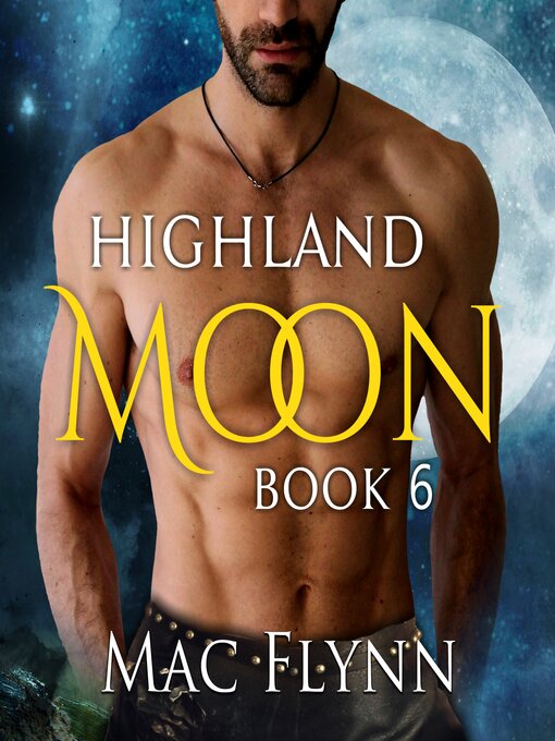 Title details for Highland Moon #6 (Scottish Werewolf Shifter Romance) by Mac Flynn - Wait list